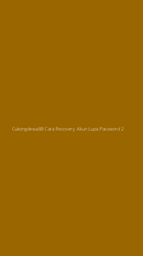 Tampilan Antarmuka Aplikasi Cukongdewa88 Cara Recovery Akun Lupa Password - 2