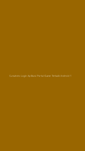 Tampilan Antarmuka Aplikasi Cumatoto Login Aplikasi Portal Game Terbaik Android - 1