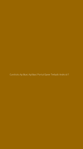 Tampilan Antarmuka Aplikasi Cumitoto Aplikasi Aplikasi Portal Game Terbaik Android - 1