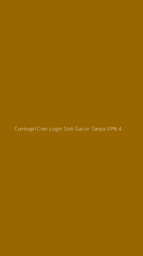 Tampilan Antarmuka Aplikasi Cuntogel Com Login Slot Gacor Tanpa Vpn - 4