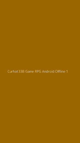 Tampilan Antarmuka Aplikasi Curhat338 Game Rpg Android Offline - 1