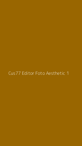 Tampilan Antarmuka Aplikasi Cus77 Editor Foto Aesthetic - 1