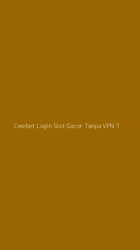Tampilan Antarmuka Aplikasi Cwebet Login Slot Gacor Tanpa Vpn - 1