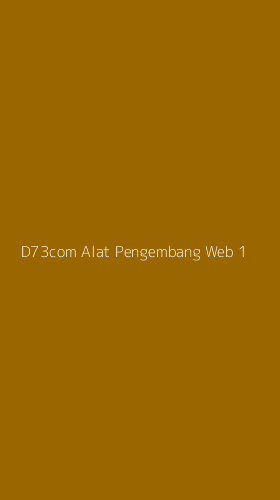 Tampilan Antarmuka Aplikasi D73com Alat Pengembang Web - 1