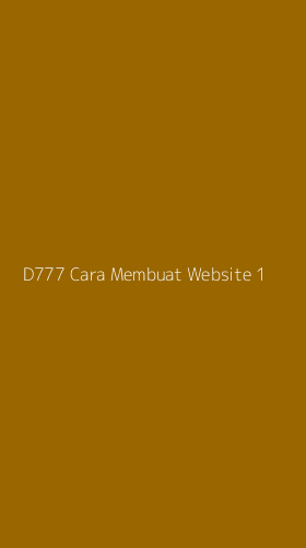 Tampilan Antarmuka Aplikasi D777 Cara Membuat Website - 1