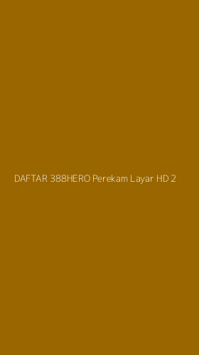 Tampilan Antarmuka Aplikasi Daftar 388hero Perekam Layar Hd - 2