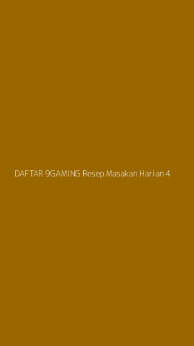 Tampilan Antarmuka Aplikasi Daftar 9gaming Resep Masakan Harian - 4