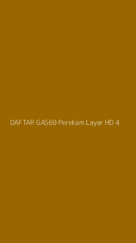 Tampilan Antarmuka Aplikasi Daftar Gas69 Perekam Layar Hd - 4