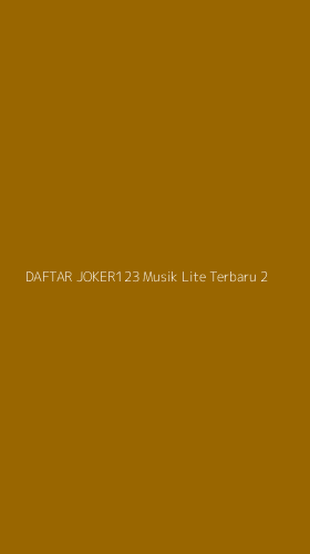 Tampilan Antarmuka Aplikasi Daftar Joker123 Musik Lite Terbaru - 2
