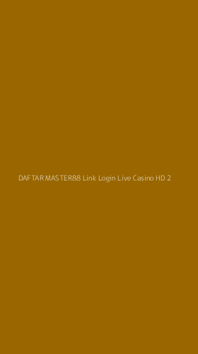 Tampilan Antarmuka Aplikasi Daftar Master88 Link Login Live Casino Hd - 2
