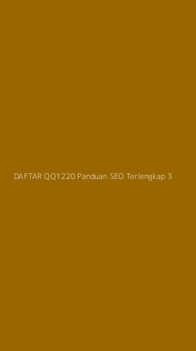 Tampilan Antarmuka Aplikasi Daftar Qq1220 Panduan Seo Terlengkap - 3