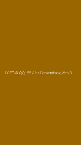 Tampilan Antarmuka Aplikasi Daftar Qq188 Alat Pengembang Web - 3