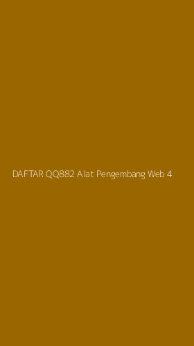 Tampilan Antarmuka Aplikasi Daftar Qq882 Alat Pengembang Web - 4
