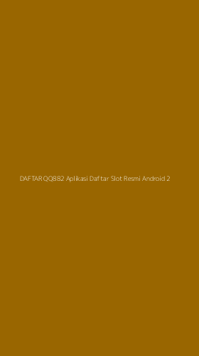 Tampilan Antarmuka Aplikasi Daftar Qq882 Aplikasi Daftar Slot Resmi Android - 2