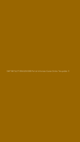 Tampilan Antarmuka Aplikasi Daftar Slot Dragon 888 Portal Informasi Game Online Terupdate - 3
