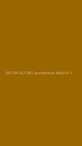 Tampilan Antarmuka Aplikasi Daftar Slot88 Cara Membuat Website - 3