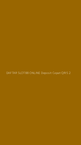 Tampilan Antarmuka Aplikasi Daftar Slot88 Online Deposit Cepat Qris - 2
