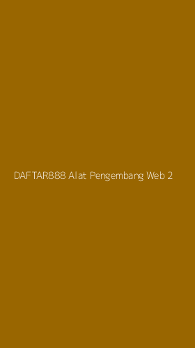 Tampilan Antarmuka Aplikasi Daftar888 Alat Pengembang Web - 2