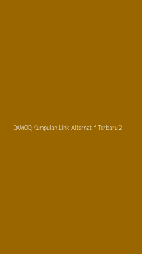Tampilan Antarmuka Aplikasi Damqq Kumpulan Link Alternatif Terbaru - 2