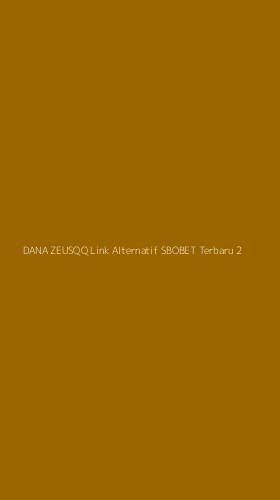 Tampilan Antarmuka Aplikasi Dana Zeusqq Link Alternatif Sbobet Terbaru - 2