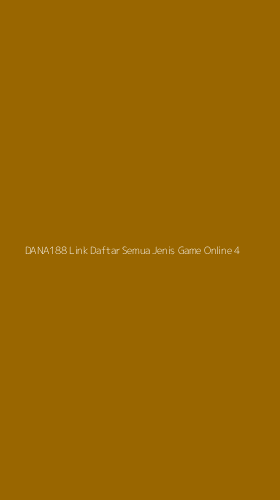Tampilan Antarmuka Aplikasi Dana188 Link Daftar Semua Jenis Game Online - 4