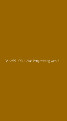 Tampilan Antarmuka Aplikasi Dana55 Login Alat Pengembang Web - 3