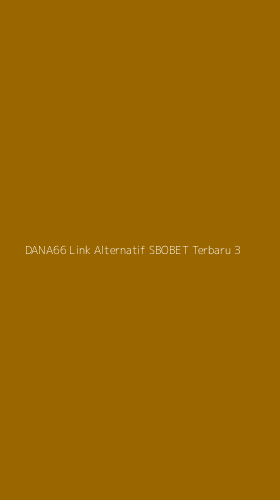 Tampilan Antarmuka Aplikasi Dana66 Link Alternatif Sbobet Terbaru - 3