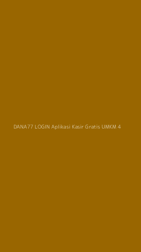 Tampilan Antarmuka Aplikasi Dana77 Login Aplikasi Kasir Gratis Umkm - 4