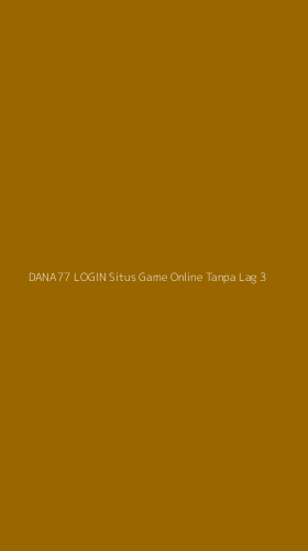 Tampilan Antarmuka Aplikasi Dana77 Login Situs Game Online Tanpa Lag - 3