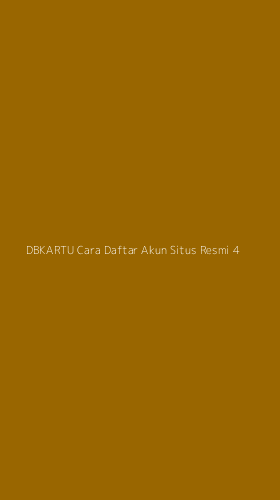 Tampilan Antarmuka Aplikasi Dbkartu Cara Daftar Akun Situs Resmi - 4