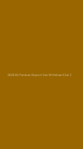 Tampilan Antarmuka Aplikasi Dede4d Panduan Deposit Dan Withdraw Kilat - 2