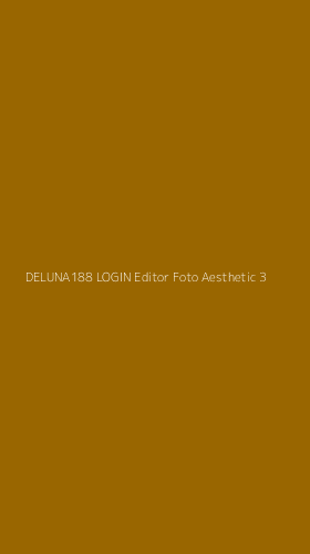 Tampilan Antarmuka Aplikasi Deluna188 Login Editor Foto Aesthetic - 3