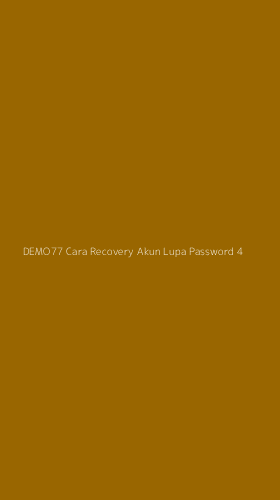 Tampilan Antarmuka Aplikasi Demo77 Cara Recovery Akun Lupa Password - 4