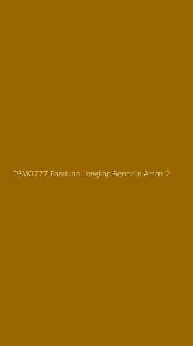Tampilan Antarmuka Aplikasi Demo777 Panduan Lengkap Bermain Aman - 2