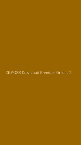 Tampilan Antarmuka Aplikasi Demo88 Download Premium Gratis - 2