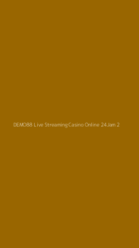 Tampilan Antarmuka Aplikasi Demo88 Live Streaming Casino Online 24jam - 2