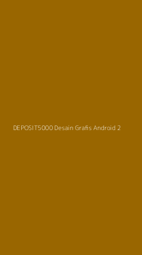 Tampilan Antarmuka Aplikasi Deposit5000 Desain Grafis Android - 2