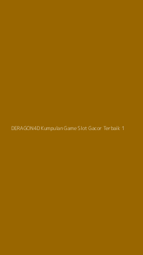 Tampilan Antarmuka Aplikasi Deragon4d Kumpulan Game Slot Gacor Terbaik - 1