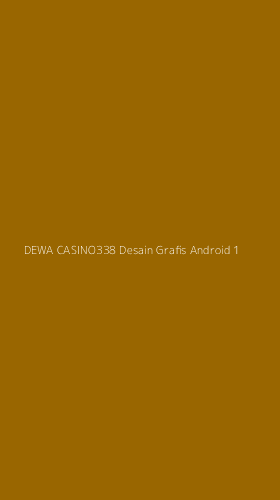 Tampilan Antarmuka Aplikasi Dewa Casino338 Desain Grafis Android - 1