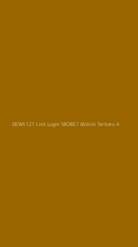 Tampilan Antarmuka Aplikasi Dewa121 Link Login Sbobet Mobile Terbaru - 4