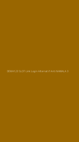 Tampilan Antarmuka Aplikasi Dewa123 Slot Link Login Alternatif Anti Nawala - 3