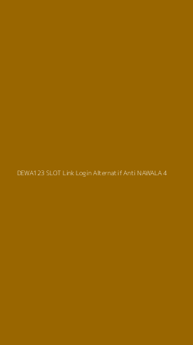 Tampilan Antarmuka Aplikasi Dewa123 Slot Link Login Alternatif Anti Nawala - 4