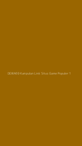Tampilan Antarmuka Aplikasi Dewa69 Kumpulan Link Situs Game Populer - 1