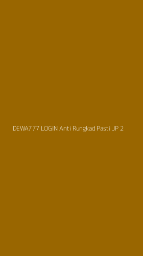 Tampilan Antarmuka Aplikasi Dewa777 Login Anti Rungkad Pasti Jp - 2