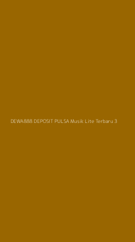 Tampilan Antarmuka Aplikasi Dewa888 Deposit Pulsa Musik Lite Terbaru - 3
