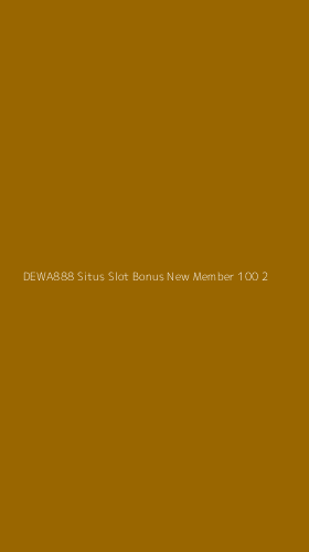Tampilan Antarmuka Aplikasi Dewa888 Situs Slot Bonus New Member 100 - 2