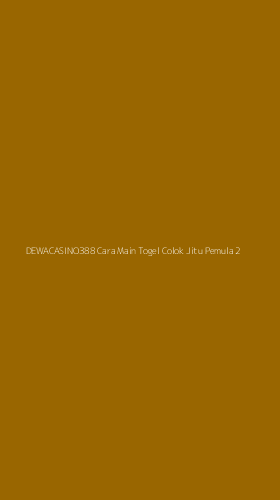 Tampilan Antarmuka Aplikasi Dewacasino388 Cara Main Togel Colok Jitu Pemula - 2