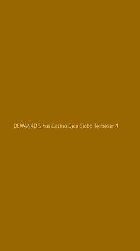 Tampilan Antarmuka Aplikasi Dewan4d Situs Casino Dice Sicbo Terbesar - 1