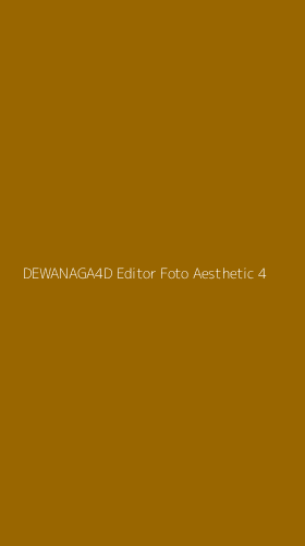 Tampilan Antarmuka Aplikasi Dewanaga4d Editor Foto Aesthetic - 4
