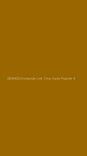 Tampilan Antarmuka Aplikasi Dewaqq Kumpulan Link Situs Game Populer - 4